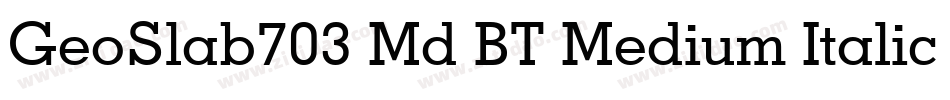 GeoSlab703 Md BT Medium Italic字体转换